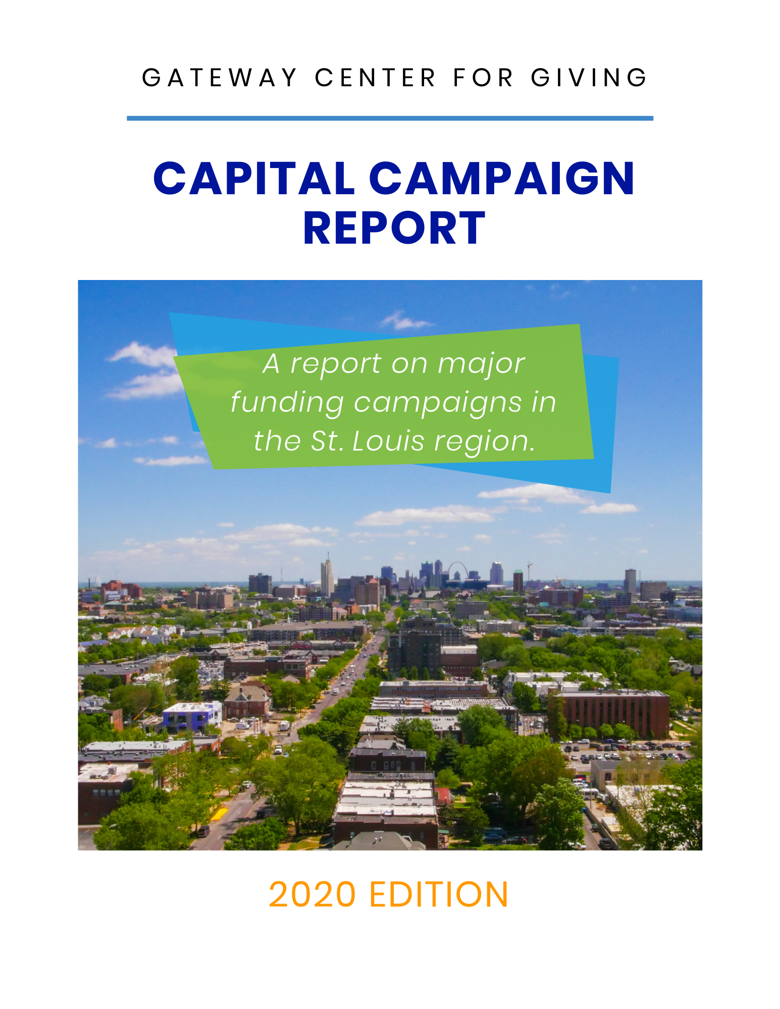 Capital Campaign Report Cover aerial image of St. Louis and the text "A report on  major funding campaigns in the St. Louis Region"