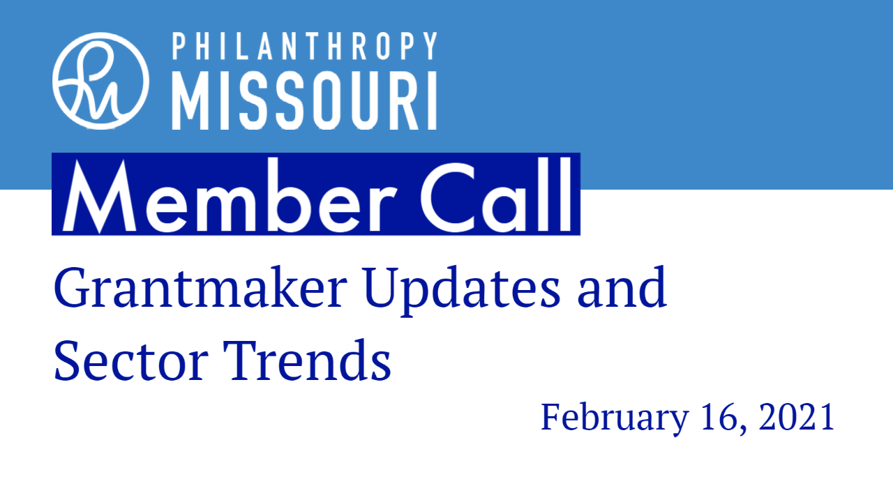 Slide that reads Philanthropy Missouri Member Call: Grantmaker Updates and Sector Trends