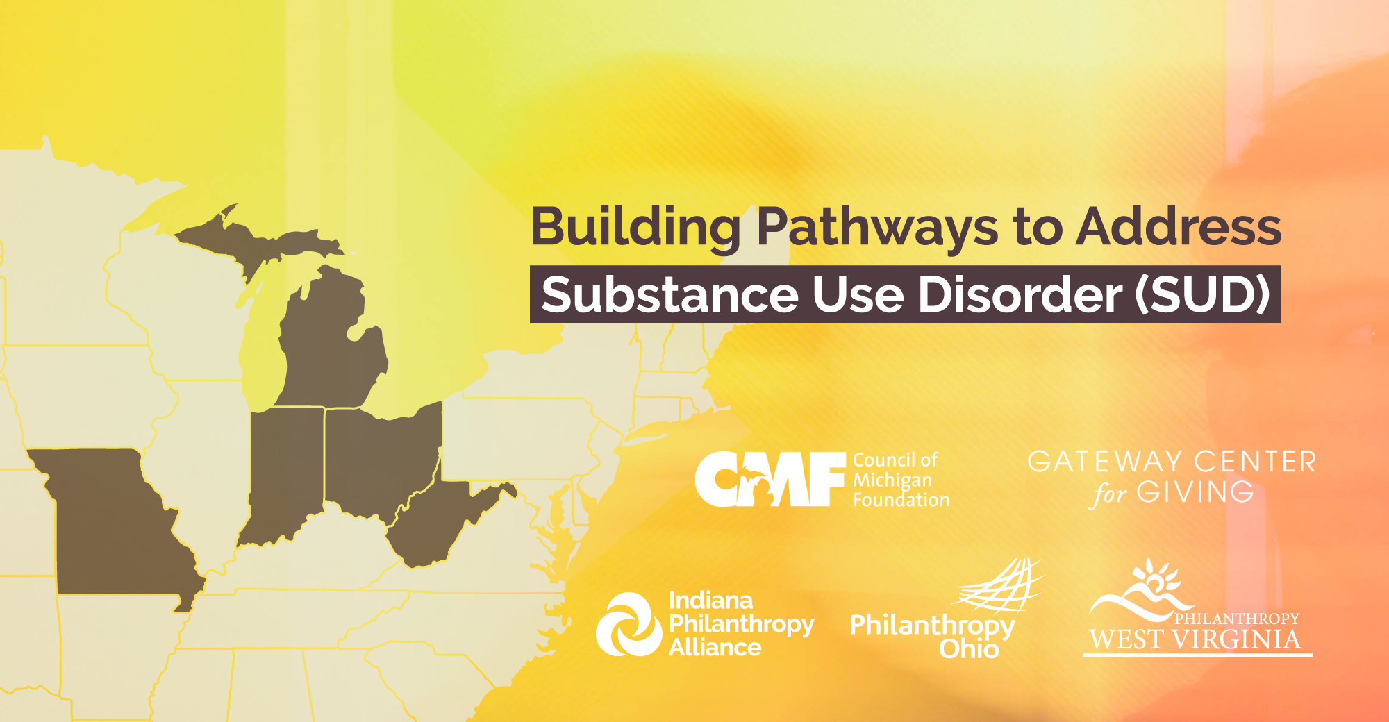 Graphic with the text building pathways to address substance use disorder with a map highlighting Missouri, Ohio, Michigan, Indiana, and West Virginia